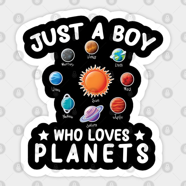 Just A Boy Who Loves Planets Solar System Astrology Space Sticker by Be Cute 
